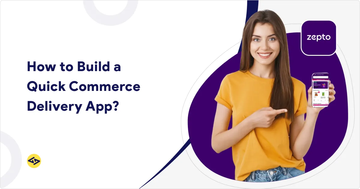 The Need for Speed: Quick Commerce Delivery App Development
